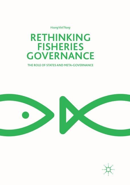 Rethinking Fisheries Governance: The Role of States and Meta-Governance