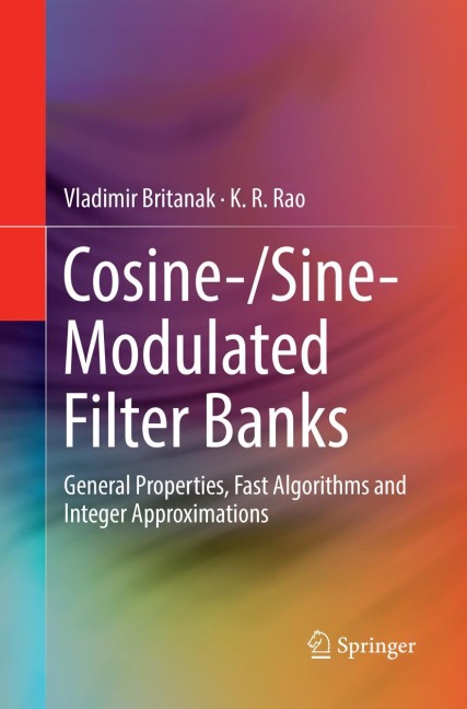 Cosine-/Sine-Modulated Filter Banks: General Properties, Fast Algorithms and Integer Approximations