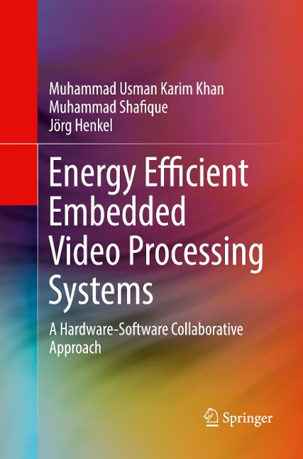 Energy Efficient Embedded Video Processing Systems: A Hardware-Software Collaborative Approach