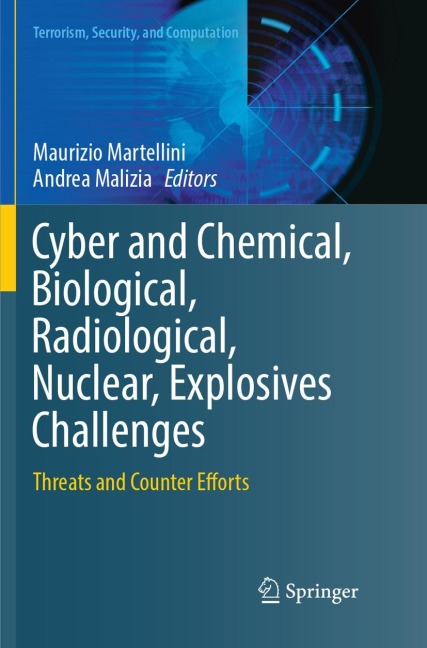 Cyber and Chemical, Biological, Radiological, Nuclear, Explosives Challenges: Threats and Counter Efforts