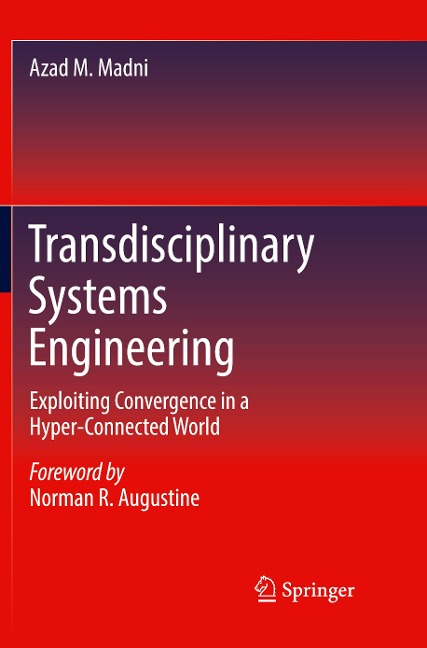 Transdisciplinary Systems Engineering: Exploiting Convergence in a Hyper-Connected World