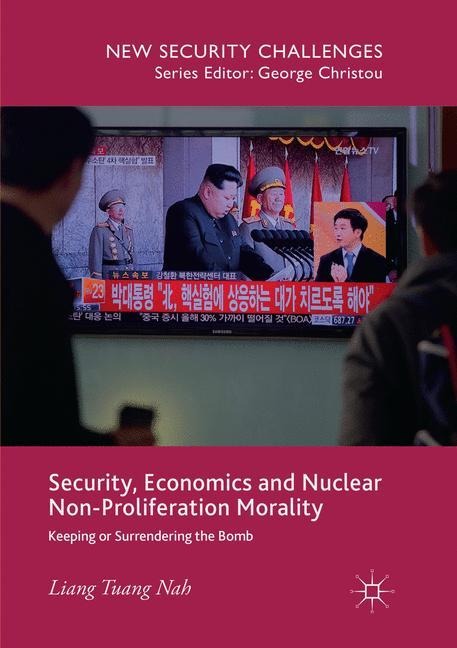 Security, Economics and Nuclear Non-Proliferation Morality: Keeping or Surrendering the Bomb