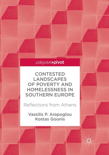 Contested Landscapes of Poverty and Homelessness In Southern Europe: Reflections from Athens