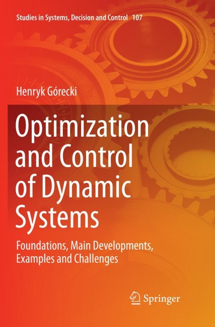 Optimization and Control of Dynamic Systems: Foundations, Main Developments, Examples and Challenges