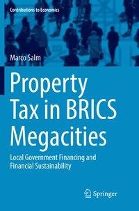 Property Tax in BRICS Megacities: Local Government Financing and Financial Sustainability