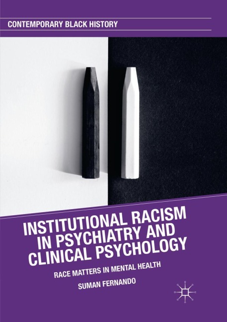 Institutional Racism in Psychiatry and Clinical Psychology: Race Matters in Mental Health