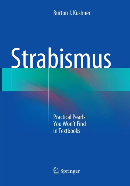 Strabismus: Practical Pearls You Wont Find in Textbooks