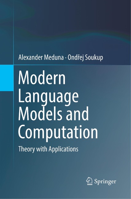 Modern Language Models and Computation: Theory with Applications