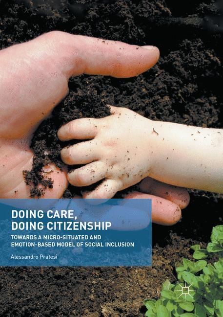 Doing Care, Doing Citizenship: Towards a Micro-Situated and Emotion-Based Model of Social Inclusion