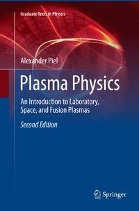 Plasma Physics: An Introduction to Laboratory, Space, and Fusion Plasmas