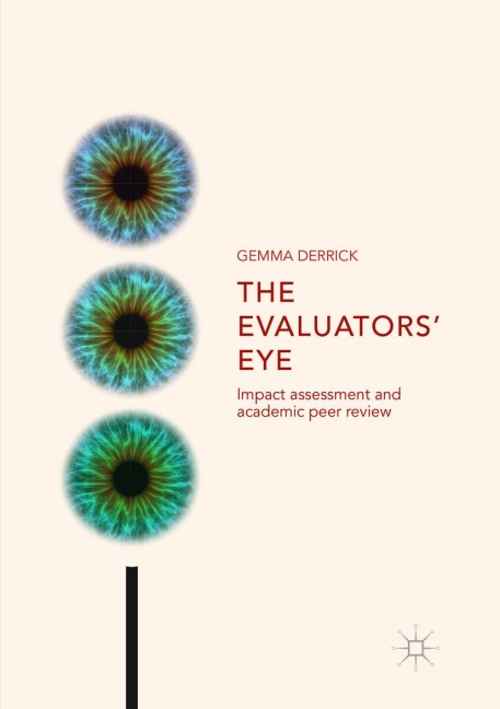 The Evaluators Eye: Impact Assessment and Academic Peer Review