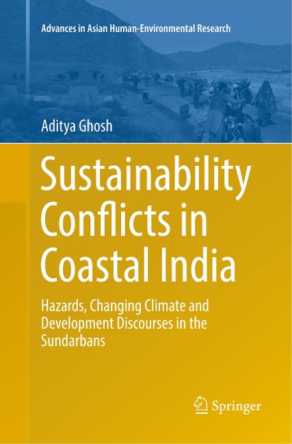 Sustainability Conflicts in Coastal India: Hazards, Changing Climate and Development Discourses in the Sundarbans