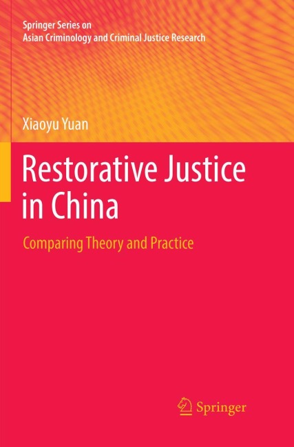 Restorative Justice in China: Comparing Theory and Practice