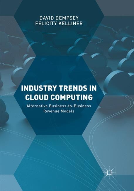 Industry Trends in Cloud Computing: Alternative Business-to-Business Revenue Models