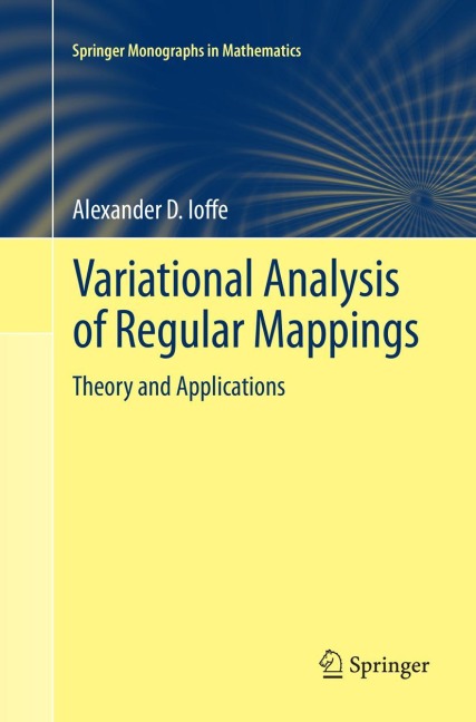 Variational Analysis of Regular Mappings: Theory and Applications