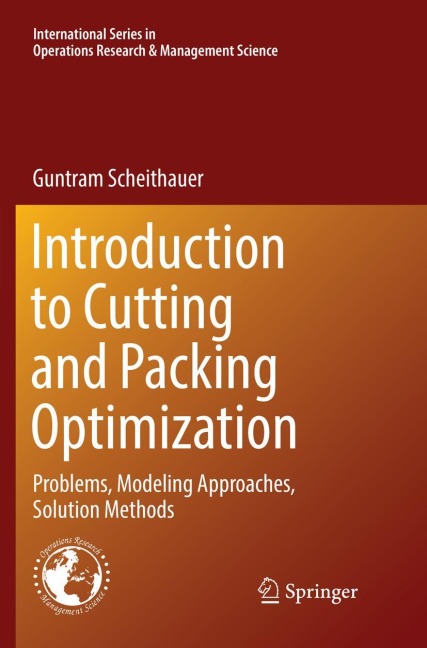 Introduction to Cutting and Packing Optimization: Problems, Modeling Approaches, Solution Methods