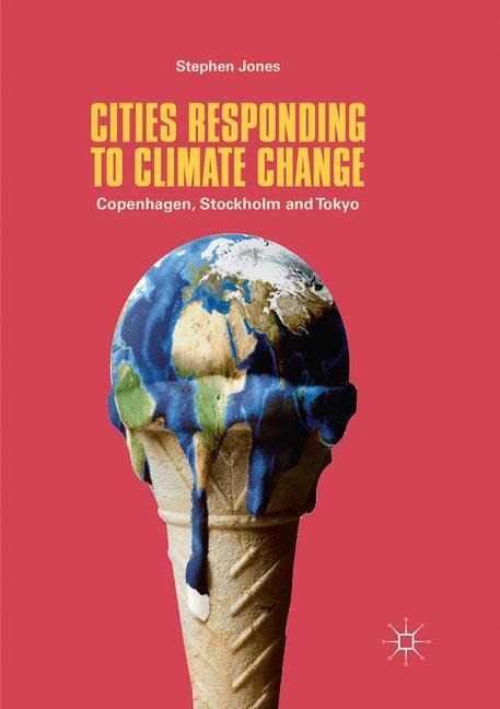 Cities Responding to Climate Change: Copenhagen, Stockholm and Tokyo