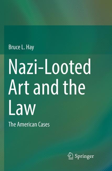 Nazi-Looted Art and the Law: The American Cases