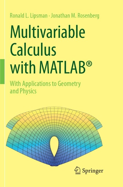 Multivariable Calculus with MATLAB®: With Applications to Geometry and Physics