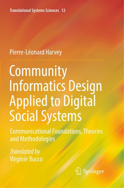 Community Informatics Design Applied to Digital Social Systems: Communicational Foundations, Theories and Methodologies