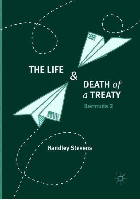 The Life and Death of a Treaty: Bermuda 2