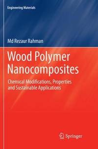Wood Polymer Nanocomposites: Chemical Modifications, Properties and Sustainable Applications