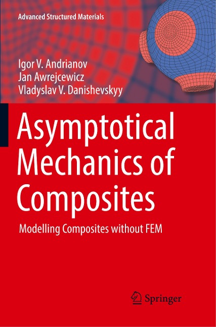 Asymptotical Mechanics of Composites: Modelling Composites without FEM