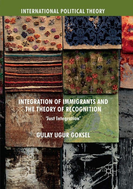 Integration of Immigrants and the Theory of Recognition: Just Integration