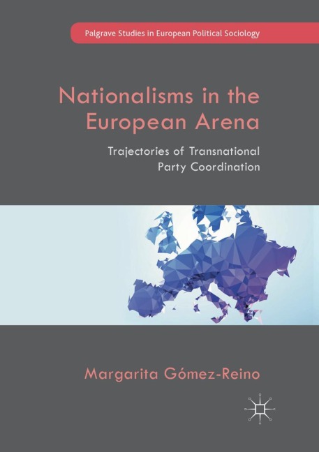 Nationalisms in the European Arena: Trajectories of Transnational Party Coordination
