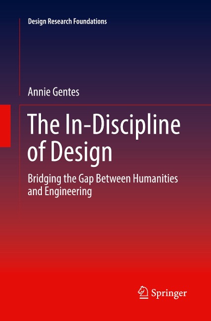 The In-Discipline of Design: Bridging the Gap Between Humanities and Engineering