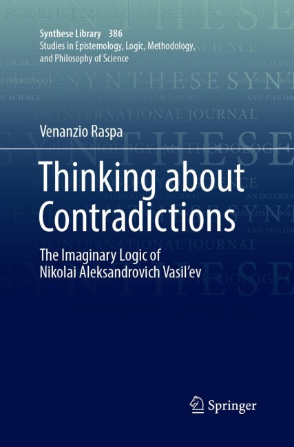 Thinking about Contradictions: The Imaginary Logic of Nikolai Aleksandrovich Vasilev