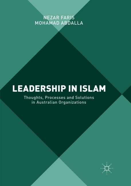 Leadership in Islam: Thoughts, Processes and Solutions in Australian Organizations