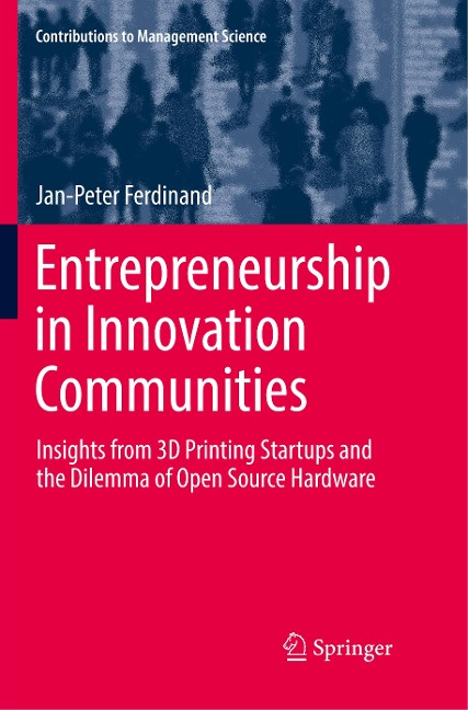 Entrepreneurship in Innovation Communities: Insights from 3D Printing Startups and the Dilemma of Open Source Hardware