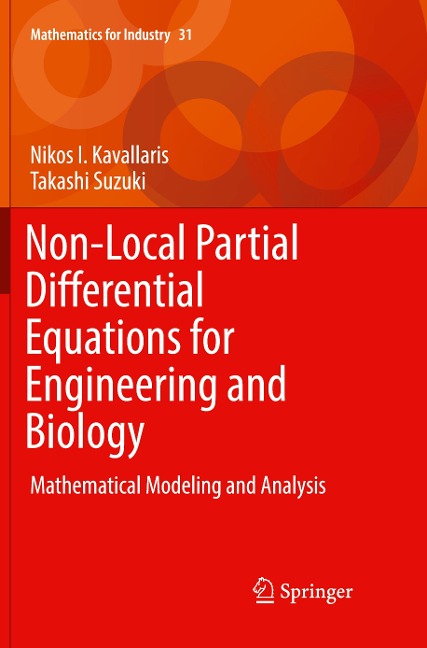 Non-Local Partial Differential Equations for Engineering and Biology: Mathematical Modeling and Analysis