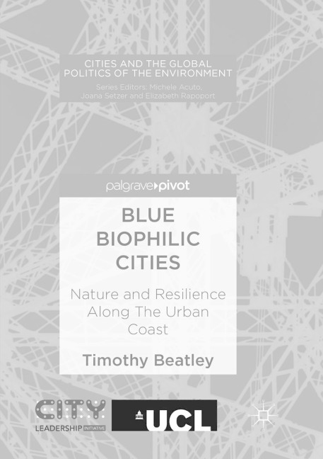 Blue Biophilic Cities: Nature and Resilience Along The Urban Coast