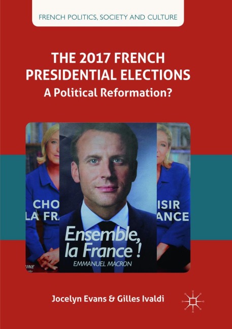 The 2017 French Presidential Elections: A Political Reformation?