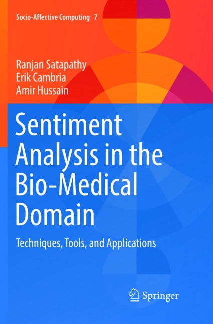 Sentiment Analysis in the Bio-Medical Domain: Techniques, Tools, and Applications