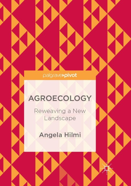 Agroecology: Reweaving a New Landscape