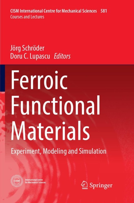 Ferroic Functional Materials: Experiment, Modeling and Simulation