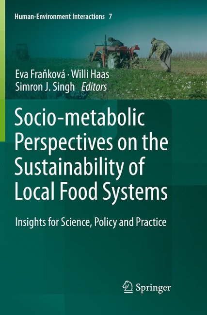 Socio-Metabolic Perspectives on the Sustainability of Local Food Systems: Insights for Science, Policy and Practice