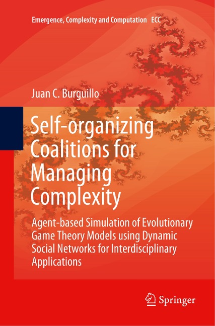 Self-organizing Coalitions for Managing Complexity: Agent-based Simulation of Evolutionary Game Theory Models using Dynamic Social Networks for Interdisciplinary Applications