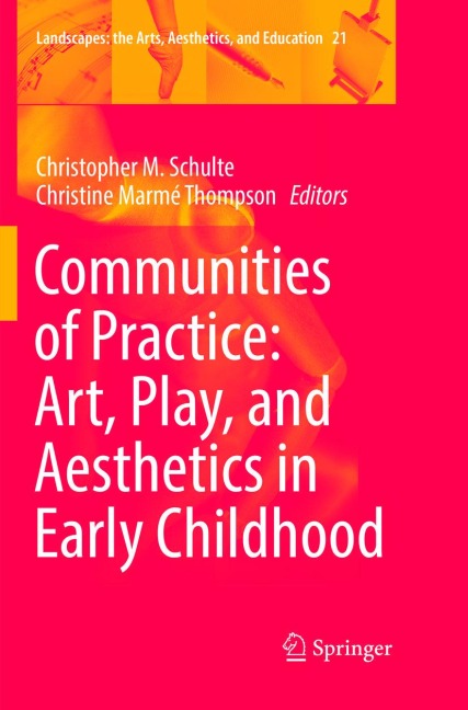 Communities of Practice: Art, Play, and Aesthetics in Early Childhood