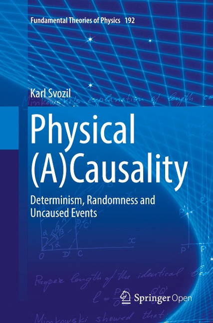 Physical (A)Causality: Determinism, Randomness and Uncaused Events