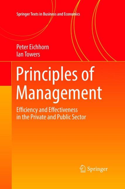 Principles of Management: Efficiency and Effectiveness in the Private and Public Sector