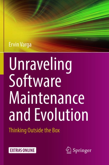 Unraveling Software Maintenance and Evolution: Thinking Outside the Box