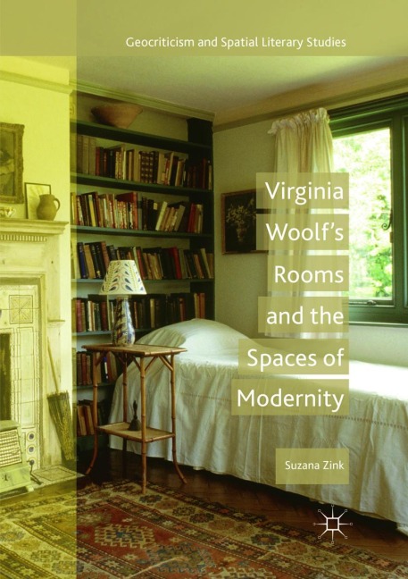 Virginia Woolfs Rooms and the Spaces of Modernity