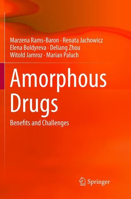 Amorphous Drugs: Benefits and Challenges