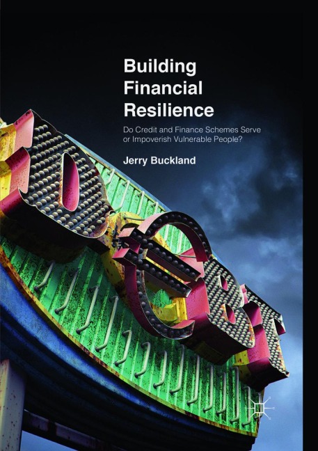Building Financial Resilience: Do Credit and Finance Schemes Serve or Impoverish Vulnerable People?