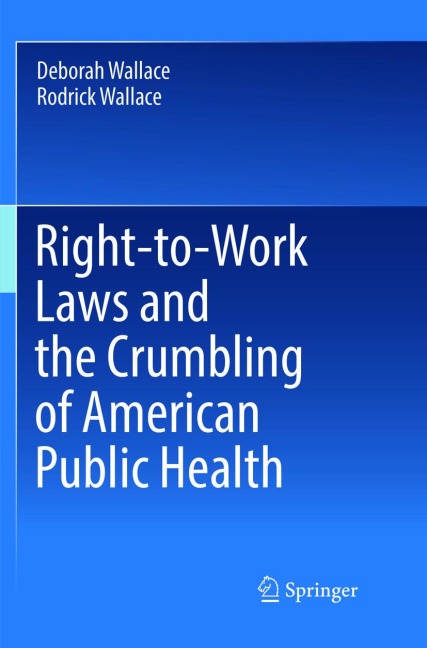 Right-to-Work Laws and the Crumbling of American Public Health