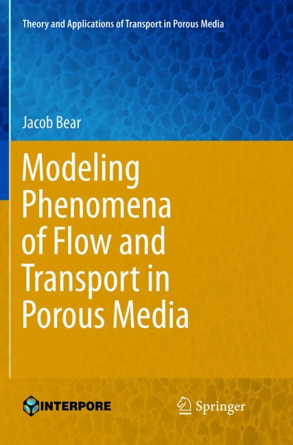 Modeling Phenomena of Flow and Transport in Porous Media